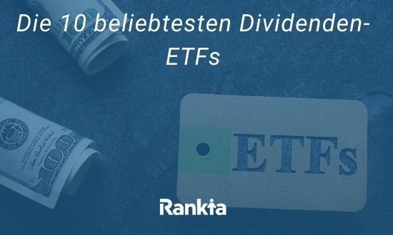 Die 10 beliebtesten Dividenden-ETFs