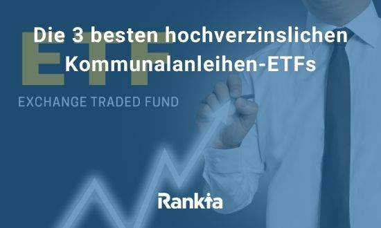 Die 3 besten hochverzinslichen Kommunalanleihen-ETFs